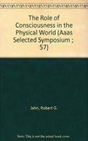 The Role of Consciousness in the Physical World