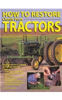 How to Restore Classic Farm Tractors