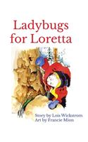 Ladybugs for Loretta (hardcover 8 x 10)