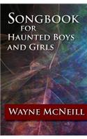 Songbook for Haunted Boys and Girls