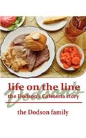 Life on the Line: The Dodson's Cafeteria Story