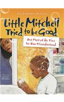 Little Mitchell Tried to Be Good, But Most of the Time He Was Misunderstood