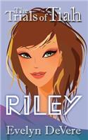 Trials of Tiah...Riley