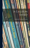 Galleon Sailed