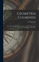 Geometria Culmensis: Ein agronomischer Tractat aus der Zeit des Hochmeisters Conrad Von Jungingen (1393-1407).