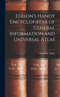 Edison's Handy Encyclopædia of General Information and Universal Atlas