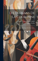 Les Diamans De La Couronne