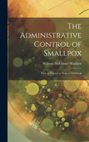 Administrative Control of Smallpox