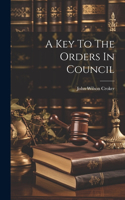 Key To The Orders In Council