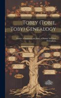 Tobey (Tobie, Toby) Genealogy