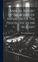 Annual Report of the Board of Managers of the Prison Discipline Society