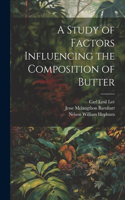 Study of Factors Influencing the Composition of Butter