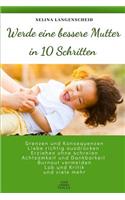 Werde eine bessere Mutter in 10 Schritten - Selina Langenscheid