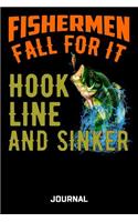 Fishermen Fall For It Hook Line And Sinker Journal: Funny Fishing Journal Saying Great Gift For Dad 6 x 9 Wide Ruled Paper 150 Pages