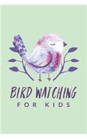 Bird Watching For Kids