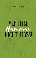 Verteile Hummus Nicht Hass Notizbuch