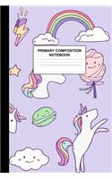 Primary Composition Notebook: Writing Journal for Grades K-2 Handwriting Practice Paper Sheets - Pretty Unicorn School Supplies for Girls, Kids and Teens - Preschool, Kindergarte