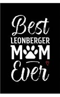 Best Leonberger Mom Ever: Dog Mom Notebook - Blank Lined Journal for Pup Owners & Lovers