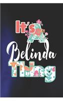 It's Belinda Thing: First Name Funny Sayings Personalized Customized Names Women Girl Mother's day Gift Notebook Journal