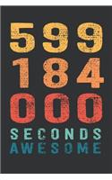 599 184 000 Seconds Awesome