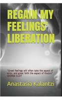 Regain My Feelings' Liberation