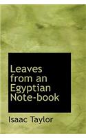 Leaves from an Egyptian Note-Book: (English)