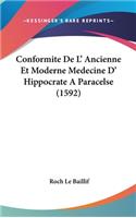 Conformite De L' Ancienne Et Moderne Medecine D' Hippocrate A Paracelse (1592)