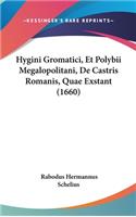Hygini Gromatici, Et Polybii Megalopolitani, de Castris Romanis, Quae Exstant (1660)
