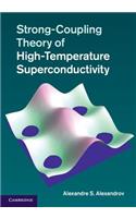 Strong-Coupling Theory of High-Temperature Superconductivity