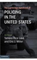 Cambridge Handbook of Policing in the United States