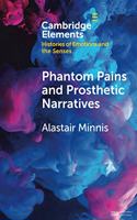 Phantom Pains and Prosthetic Narratives