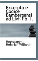 Excerpta E Codice Bambergensi Ad LIVII Lib. I.