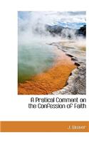 A Pratical Comment on the Confession of Faith