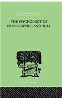 The Psychology Of Intelligence And Will