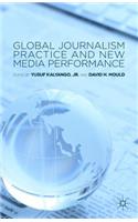 Global Journalism Practice and New Media Performance