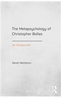 The Metapsychology of Christopher Bollas
