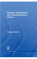 Between Deflationism & Correspondence Theory