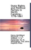 State Rights and Political Parties in North Carolina--1776-1861