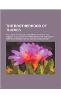 The Brotherhood of Thieves; Or, a True Picture of the American Church and Clergy a Letter to Nathaniel Barney, of Nantucket