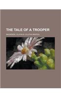 The Tale of a Trooper