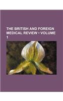 The British and Foreign Medical Review (Volume 1)