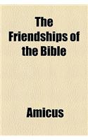 The Friendships of the Bible