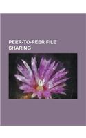 Peer-To-Peer File Sharing