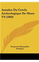Annales Du Cercle Archeologique De Mons V9 (1869)