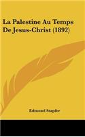 Palestine Au Temps De Jesus-Christ (1892)