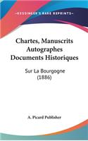 Chartes, Manuscrits Autographes Documents Historiques