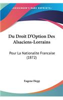 Du Droit D'Option Des Alsaciens-Lorrains