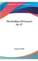 The Problem of Convict No. 97