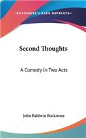 Second Thoughts: A Comedy in Two Acts