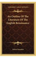 Outline of the Literature of the English Renaissance